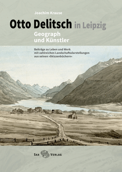 Otto Delitsch in Leipzig – Geograph und Künstler - Joachim Krause