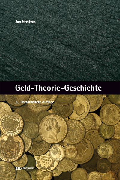 Geld-Theorie-Geschichte - Jan Greitens