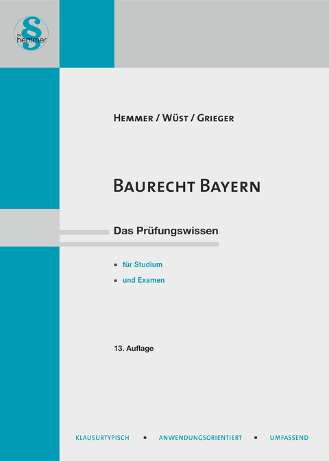 Baurecht Bayern - Karl-Edmund Hemmer, Achim Wüst, Michael Grieger