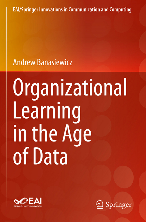 Organizational Learning in the Age of Data - Andrew Banasiewicz