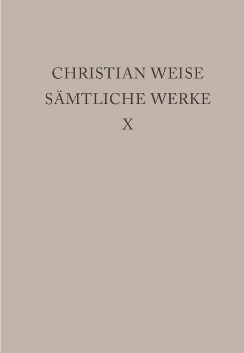 Christian Weise: Sämtliche Werke / Lustspiele I - Christian Weise