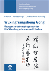 Wuxing Yangsheng Gong - Hechun Li, Christa Zumfelde-Hueneburg, Mario Schöniger