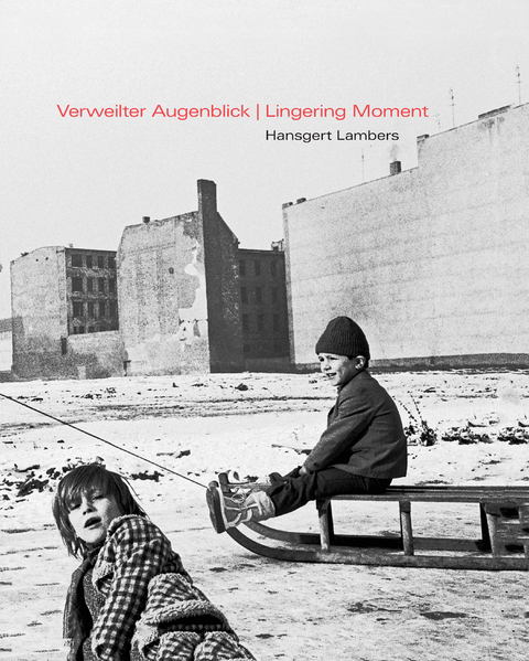 Verweilter Augenblick / Lingering Moment - Hansgert Lambers