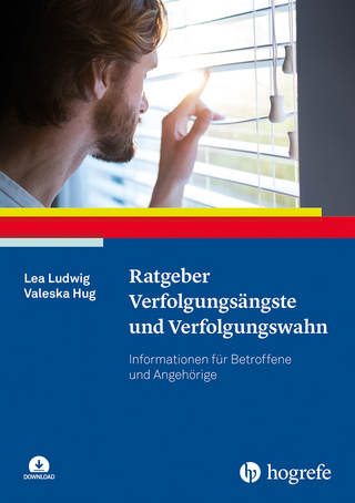 Ratgeber Verfolgungsängste und Verfolgungswahn - Lea Ludwig; Valeska Hug