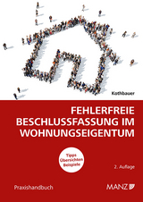 Fehlerfreie Beschlussfassung im Wohnungseigentum - Christoph Kothbauer