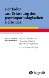 Leitfaden zur Erfassung des psychopathologischen Befundes - Fähndrich, Erdmann; Stieglitz, Rolf-Dieter
