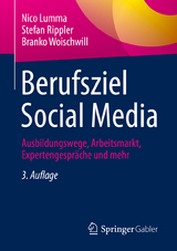 Berufsziel Social Media - Nico Lumma, Stefan Rippler, Branko Woischwill