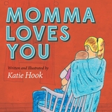 Momma Loves You -  Katie Hook