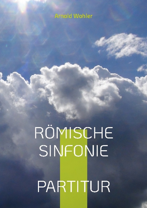 Römische Sinfonie - Arnold Wohler