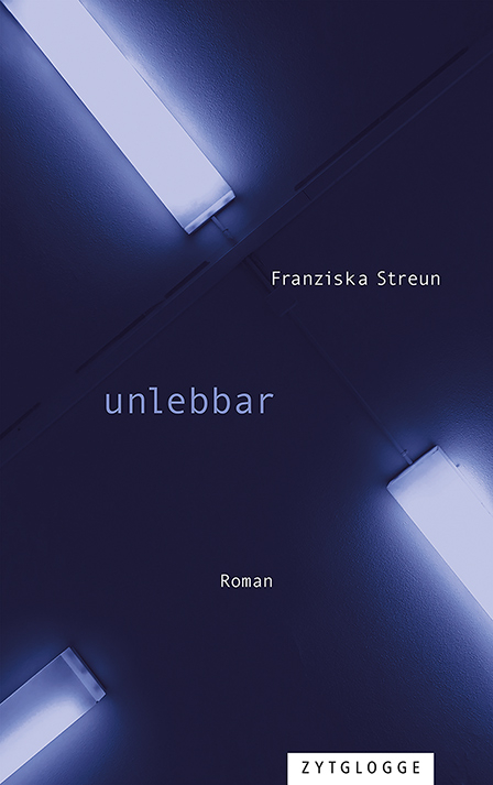 unlebbar - Franziska Streun