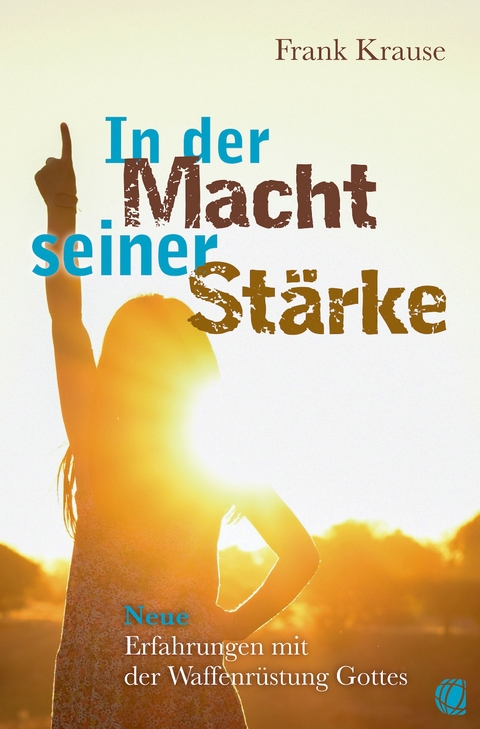 In der Macht seiner Stärke - Frank Krause