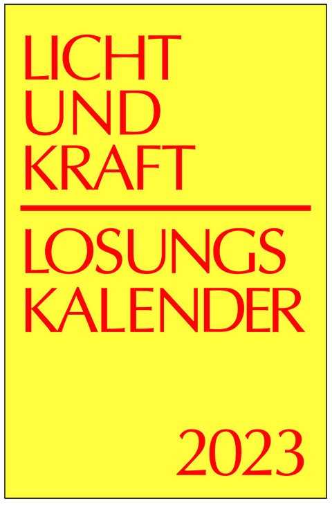 Licht und Kraft/Losungskalender 2023 Reiseausgabe in Monatsheften - 