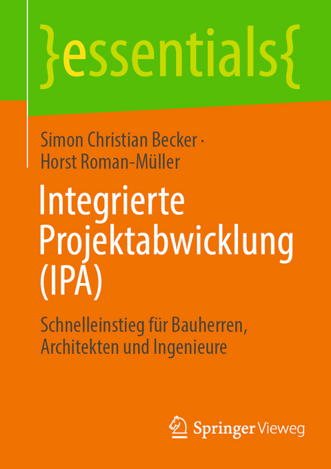 Integrierte Projektabwicklung (IPA) - Simon Christian Becker, Horst Roman-Müller