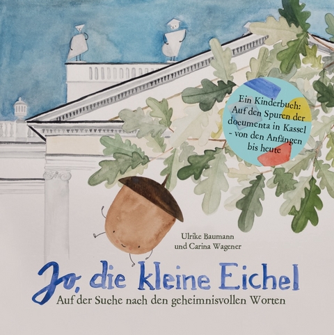 Jo, die kleine Eichel - Carina Wagener