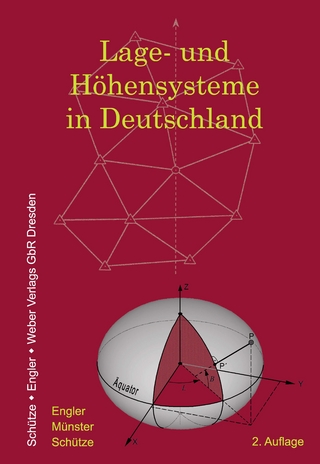 Lage- und Höhensysteme in Deutschland - Andreas Engler; Ullrich Münster; Bettina Schütze