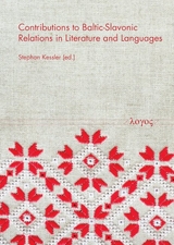 Contributions to Baltic-Slavonic Relations in Literature and Languages - 