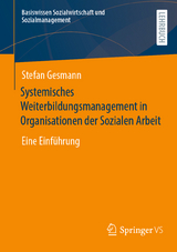Systemisches Weiterbildungsmanagement in Organisationen der Sozialen Arbeit - Stefan Gesmann