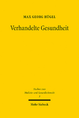 Verhandelte Gesundheit - Max Georg Hügel