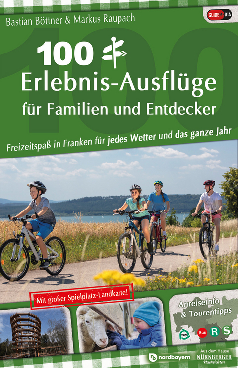 100 Erlebnis-Ausflüge für Familien und Entdecker - Bastian Böttner, Markus Raupach