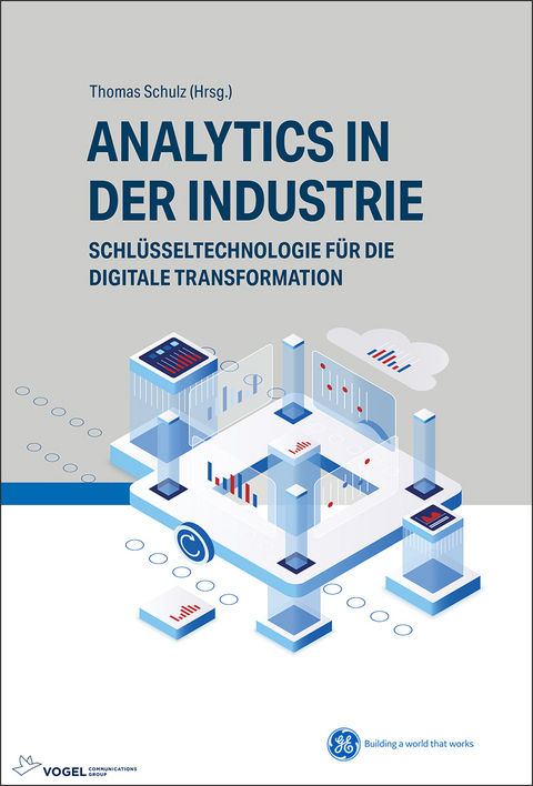 Analytics in der Industrie - BorisJohannes Kröckel Ayaz, Marco Huber, Johannes Kröckel, Remo Ingold, Henrik Oppermann, Denis Reimann, Harald Taschek, Thomas Schulz