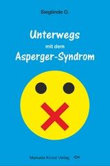 Unterwegs mit dem Asperger-Syndrom - Sieglinde G.