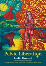 Pelvic Liberation -  Leslie Howard