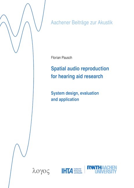 Spatial audio reproduction for hearing aid research: - Florian Pausch