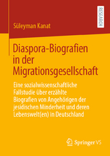 Diaspora-Biografien in der Migrationsgesellschaft - Süleyman Kanat