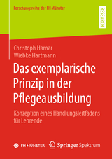 Das exemplarische Prinzip in der Pflegeausbildung - Christoph Hamar, Wiebke Hartmann