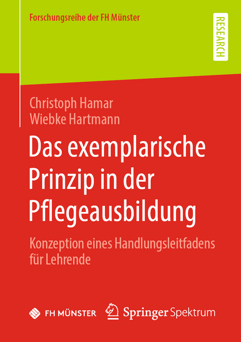 Das exemplarische Prinzip in der Pflegeausbildung - Christoph Hamar, Wiebke Hartmann