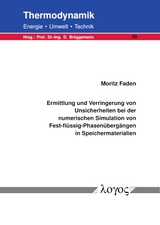 Ermittlung und Verringerung von Unsicherheiten bei der numerischen Simulation von Fest-flüssig-Phasenübergängen in Speichermaterialien - Moritz Faden