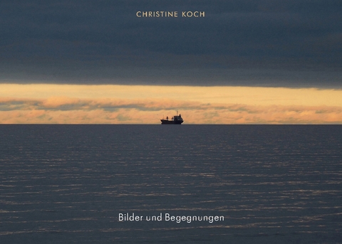 bilder und begegnungen - Christine Koch