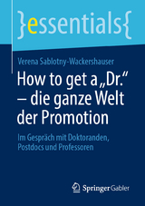 How to get a „Dr.“ – die ganze Welt der Promotion - Verena Sablotny-Wackershauser