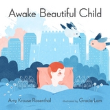 Awake Beautiful Child -  Amy Krouse Rosenthal