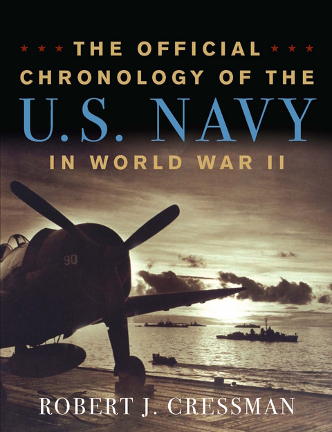 The Official Chronology of the U.S. Navy in World War II - Robert J Cressman