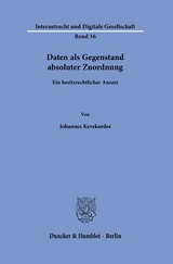 Daten als Gegenstand absoluter Zuordnung. - Johannes Kevekordes