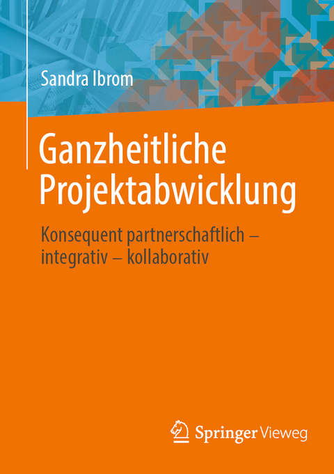 Ganzheitliche Projektabwicklung - Sandra Ibrom