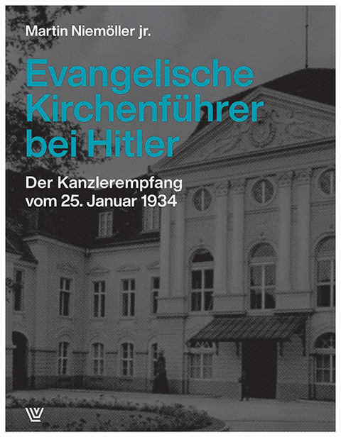 Evangelische Kirchenführer bei Hitler - Martin Niemöller jr.