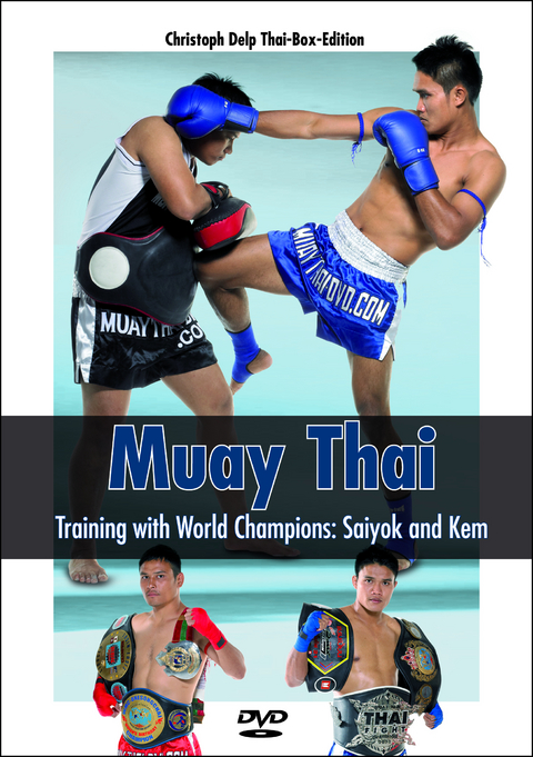 Muay Thai - Training with World Champions: Saiyok and Kem - Christoph Delp