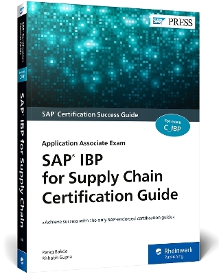 SAP IBP for Supply Chain Certification Guide - Parag Bakde, Rishabh Gupta