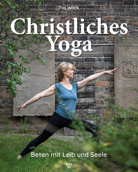 Christliches Yoga - Pia Wick