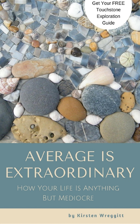 Average is Extraordinary -  Kirsten Wreggitt