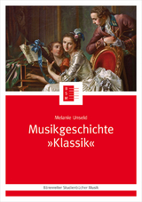 Musikgeschichte "Klassik" - Melanie Unseld