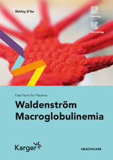Fast Facts for Patients: Waldenström Macroglobulinemia - Shirley D'Sa