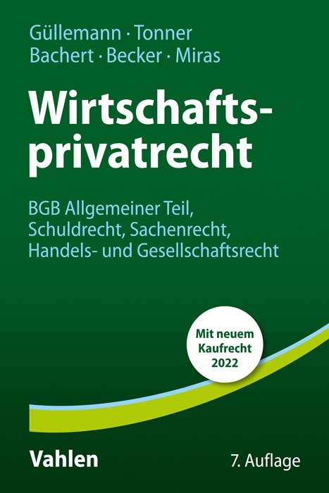 Wirtschaftsprivatrecht - Dirk Güllemann, Norbert Tonner, Patric Bachert, Antonio Miras, Udo Becker