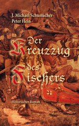 Der Kreuzzug des Fischers - Schumacher, J. Michael; Hein, Peter