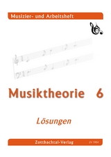 Musiktheorie 6 Lösungen - Lothar Bierler