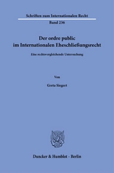 Der ordre public im Internationalen Eheschließungsrecht. - Greta Siegert