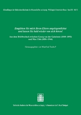 Empfehlen Sie mich Ihren Eltern angelegentlichst und lassen Sie bald wieder von sich hören! Aus dem Briefwechsel zwischen Georg von der Gabelentz (1840–1893) und Max Uhle (1856–1944) - 