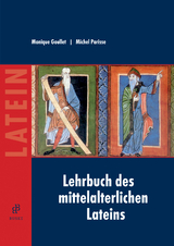 Lehrbuch des mittelalterlichen Lateins - Monique Goullet, Michel Parisse